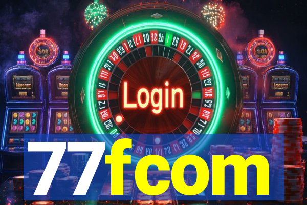 77fcom