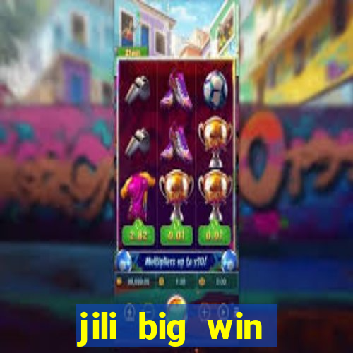 jili big win casino slots