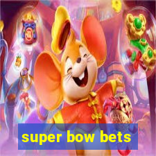 super bow bets