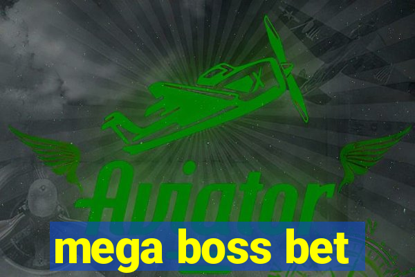 mega boss bet