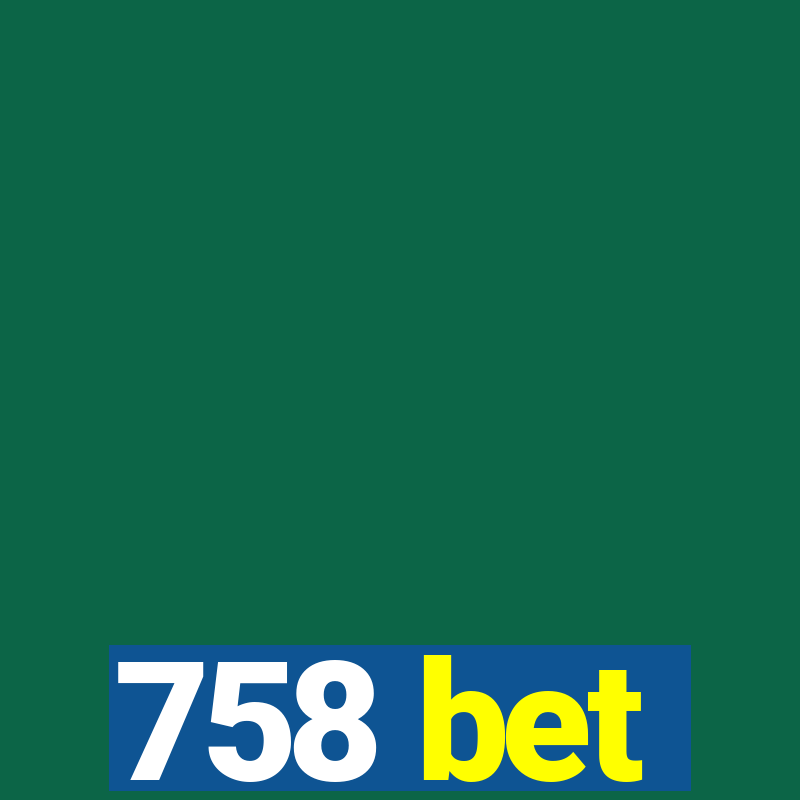 758 bet