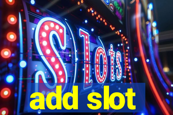 add slot