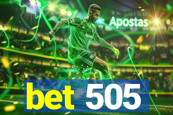 bet 505