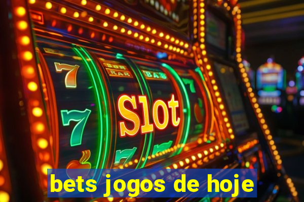 bets jogos de hoje