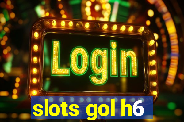 slots gol h6