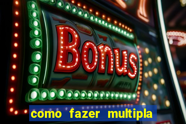 como fazer multipla na bet 365