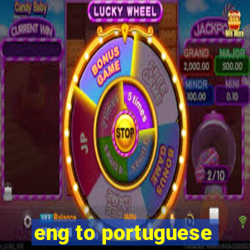 eng to portuguese