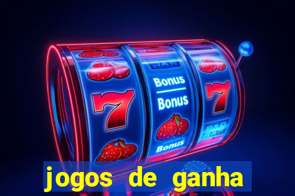 jogos de ganha dinheiro de verdade