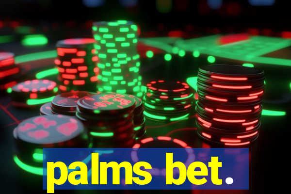 palms bet.