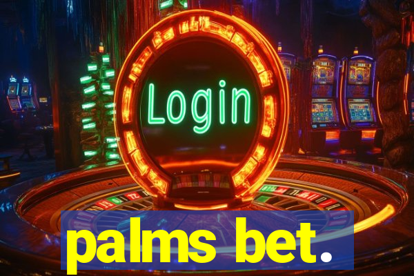 palms bet.