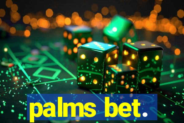 palms bet.