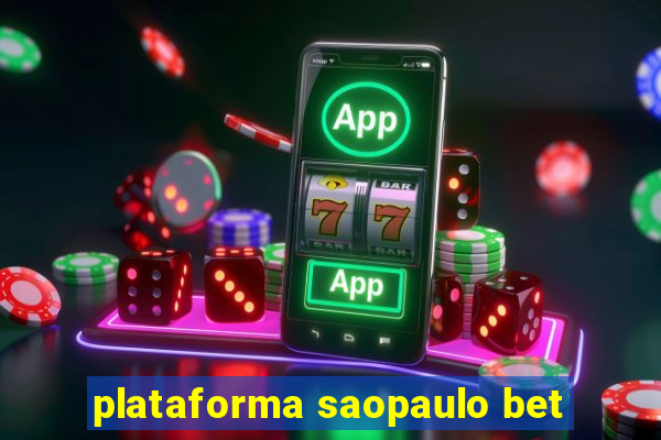 plataforma saopaulo bet