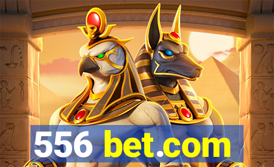 556 bet.com