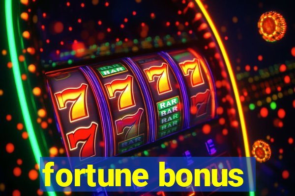 fortune bonus