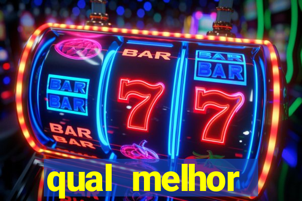 qual melhor plataforma de slots