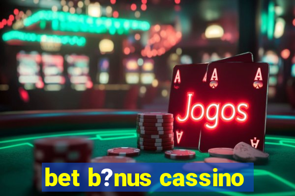 bet b?nus cassino