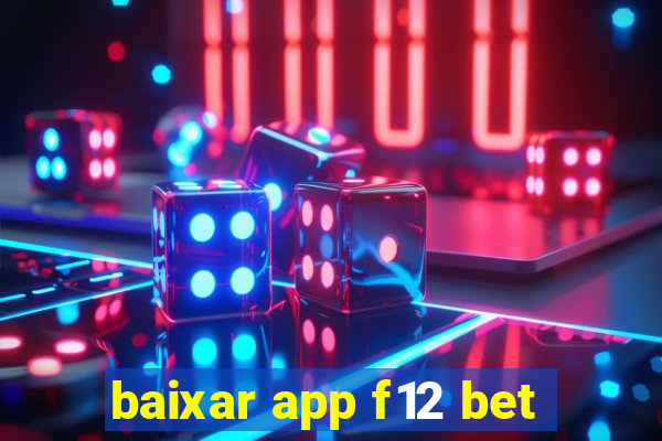 baixar app f12 bet