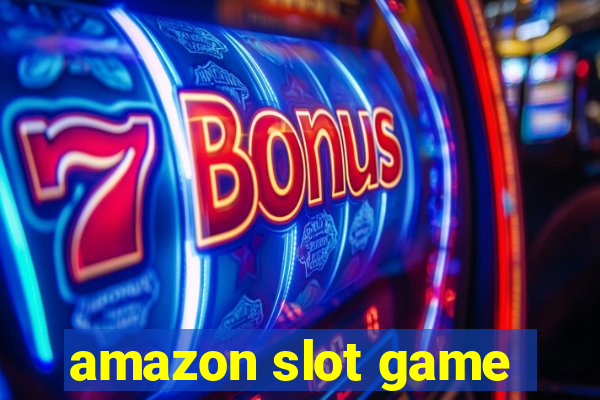 amazon slot game