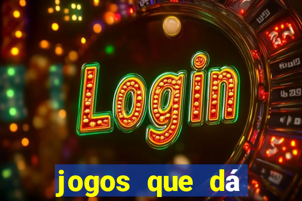 jogos que dá dinheiro na internet