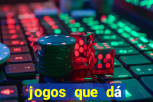 jogos que dá dinheiro na internet