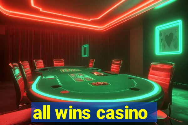 all wins casino