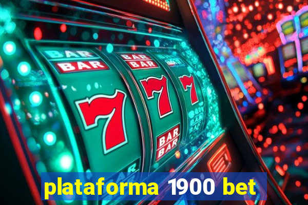 plataforma 1900 bet