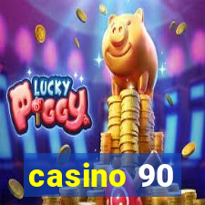 casino 90