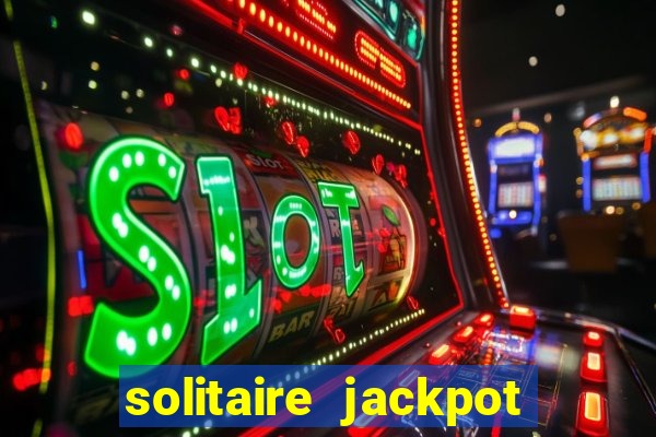 solitaire jackpot win real money