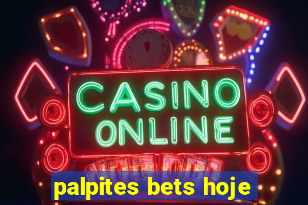 palpites bets hoje