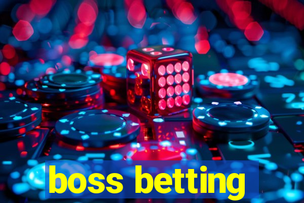 boss betting