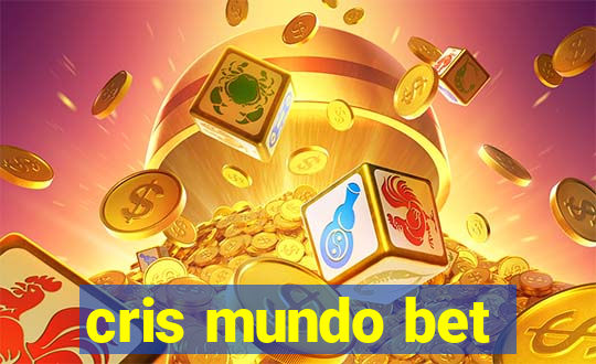 cris mundo bet