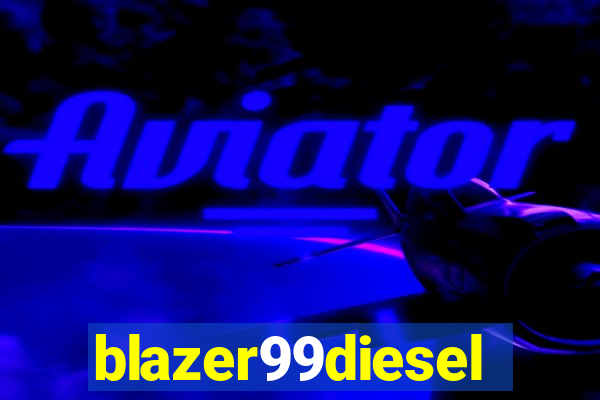 blazer99diesel