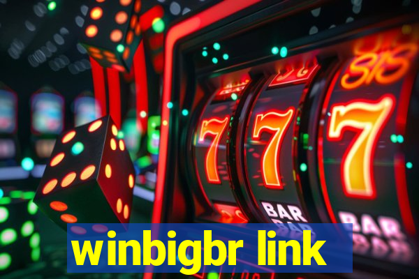 winbigbr link