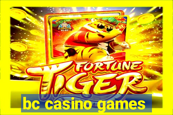 bc casino games