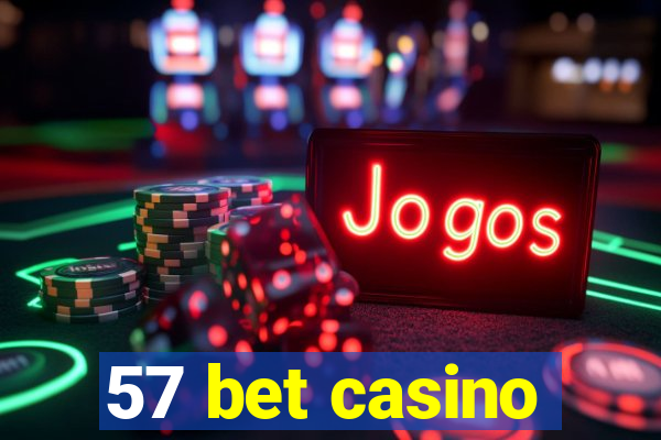 57 bet casino