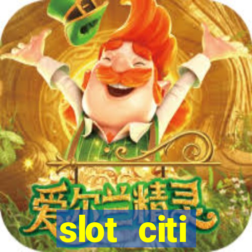 slot citi бонусы за регистрацию киев