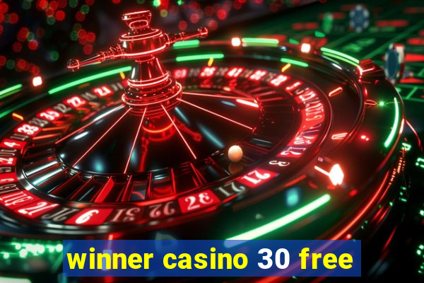 winner casino 30 free