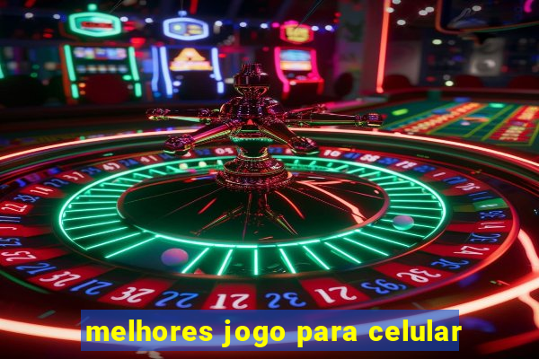 melhores jogo para celular