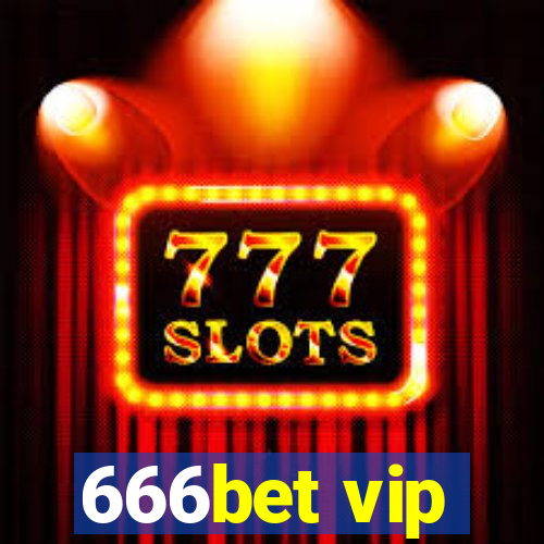 666bet vip