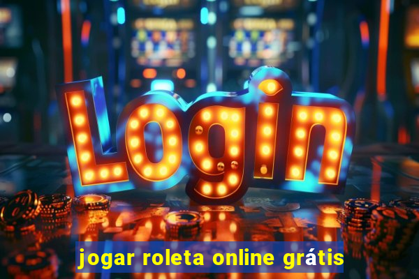 jogar roleta online grátis