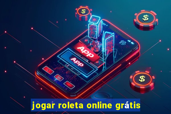 jogar roleta online grátis