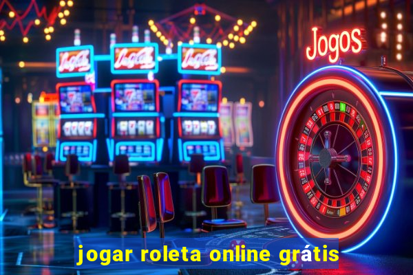 jogar roleta online grátis