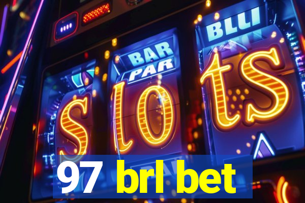 97 brl bet