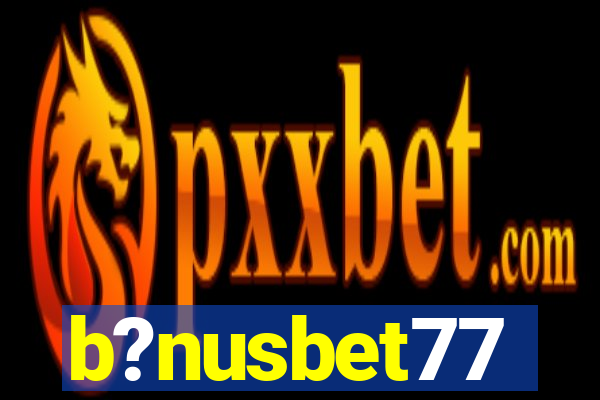 b?nusbet77