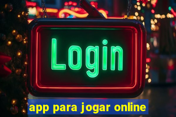 app para jogar online