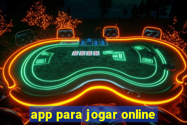 app para jogar online