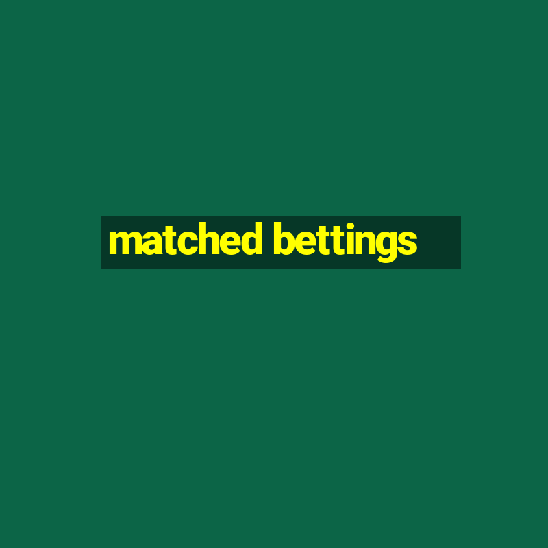 matched bettings