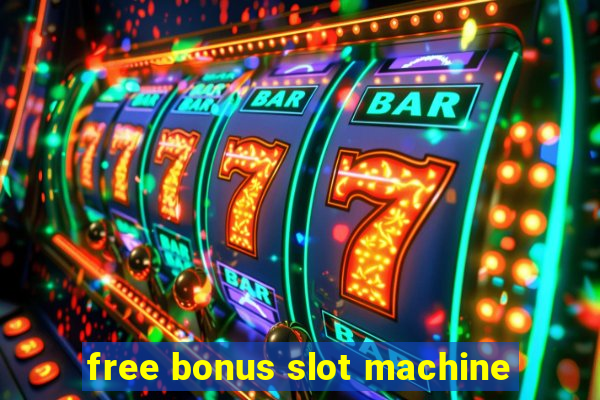 free bonus slot machine