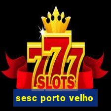 sesc porto velho