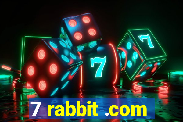 7 rabbit .com